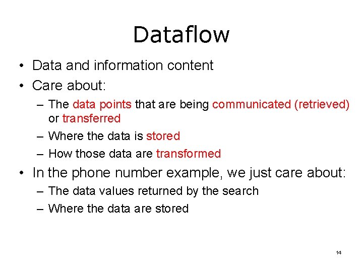 Dataflow • Data and information content • Care about: – The data points that Dataflow • Data and information content • Care about: – The data points that