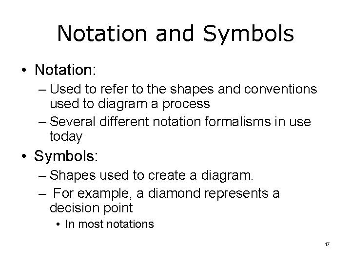 Notation and Symbols • Notation: – Used to refer to the shapes and conventions Notation and Symbols • Notation: – Used to refer to the shapes and conventions