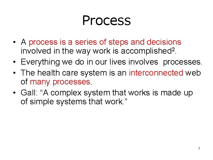 Process • A process is a series of steps and decisions involved in the Process • A process is a series of steps and decisions involved in the