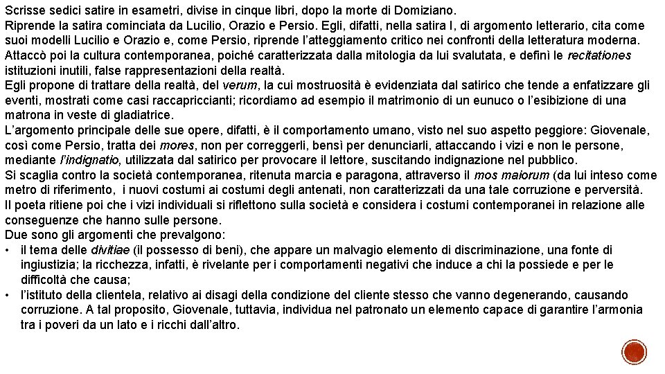 Scrisse sedici satire in esametri, divise in cinque libri, dopo la morte di Domiziano.