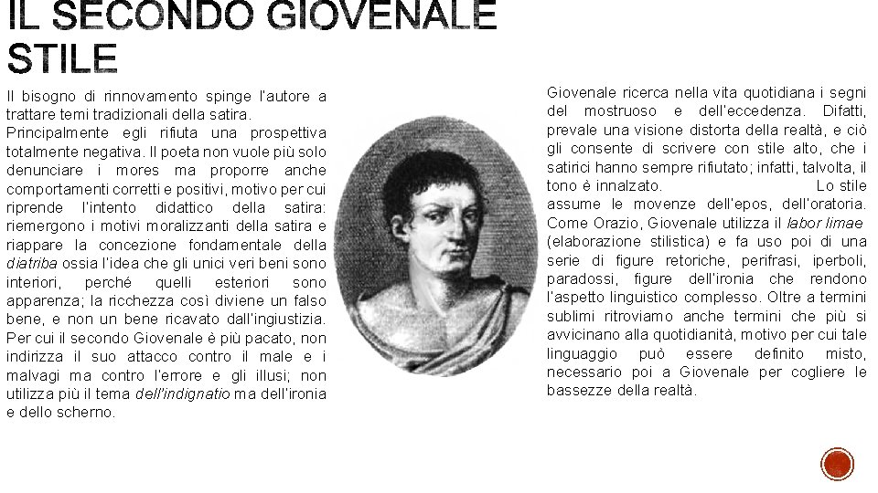 Il bisogno di rinnovamento spinge l’autore a trattare temi tradizionali della satira. Principalmente egli