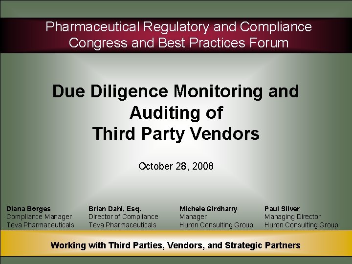 Pharmaceutical Regulatory and Compliance Congress and Best Practices Forum Due Diligence Monitoring and Auditing