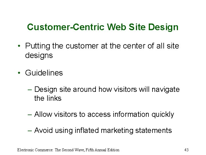 Customer-Centric Web Site Design • Putting the customer at the center of all site