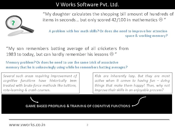 V Works Software Pvt. Ltd. ? “My daughter calculates the shopping bill amount of