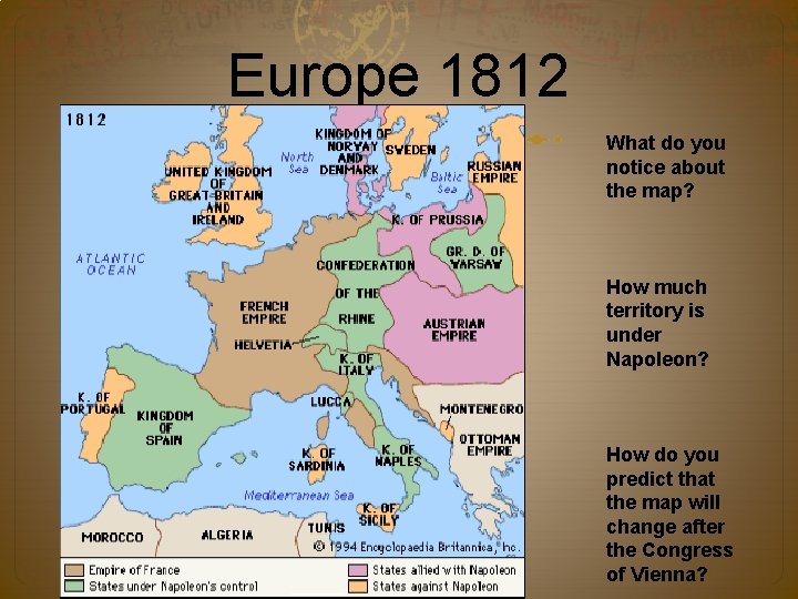 Europe 1812 What do you notice about the map? How much territory is under