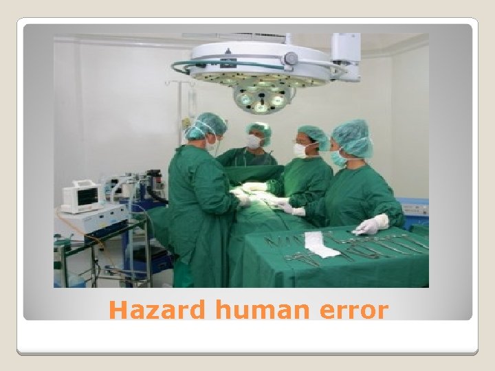 Hazard human error 