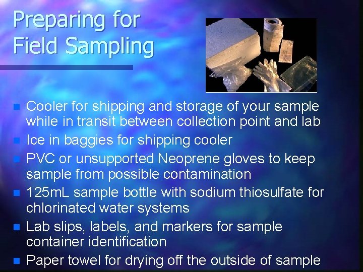 Preparing for Field Sampling n n n Cooler for shipping and storage of your Preparing for Field Sampling n n n Cooler for shipping and storage of your