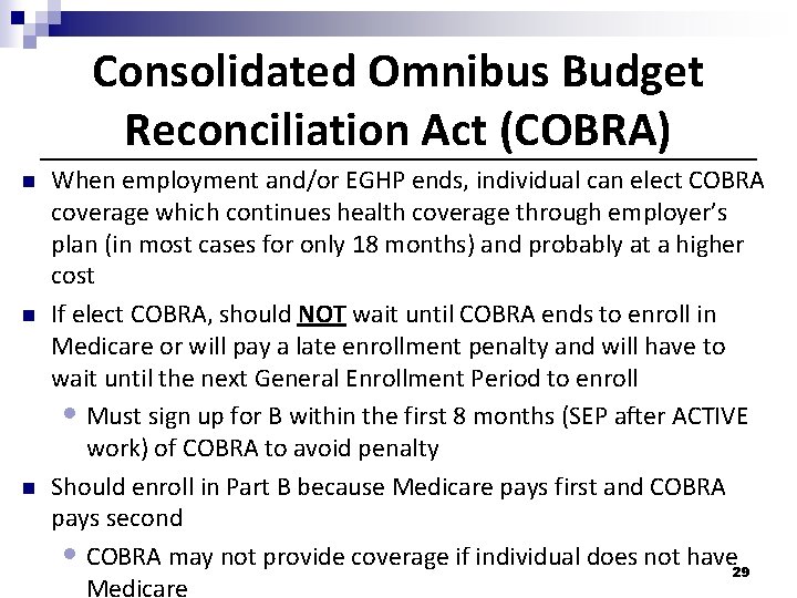 Consolidated Omnibus Budget Reconciliation Act (COBRA) n n n When employment and/or EGHP ends, Consolidated Omnibus Budget Reconciliation Act (COBRA) n n n When employment and/or EGHP ends,
