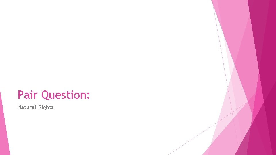 Pair Question: Natural Rights 