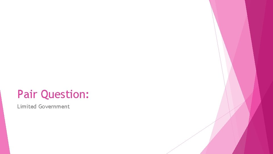 Pair Question: Limited Government 
