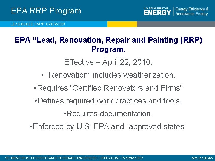 EPA RRP Program LEAD-BASED PAINT OVERVIEW EPA “Lead, Renovation, Repair and Painting (RRP) Program.