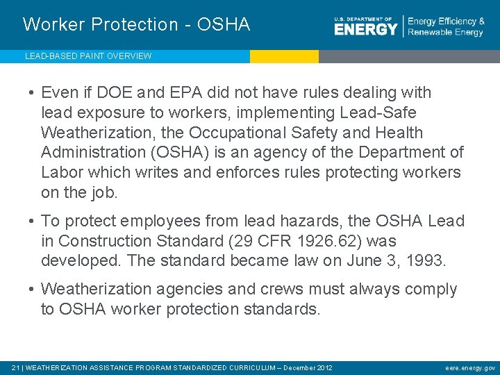 Worker Protection - OSHA LEAD-BASED PAINT OVERVIEW • Even if DOE and EPA did