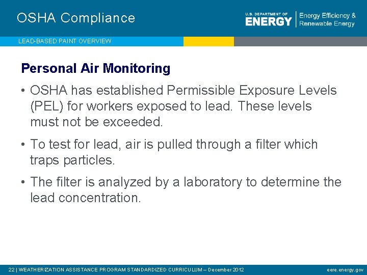 OSHA Compliance LEAD-BASED PAINT OVERVIEW Personal Air Monitoring • OSHA has established Permissible Exposure