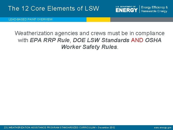 The 12 Core Elements of LSW LEAD-BASED PAINT OVERVIEW Weatherization agencies and crews must