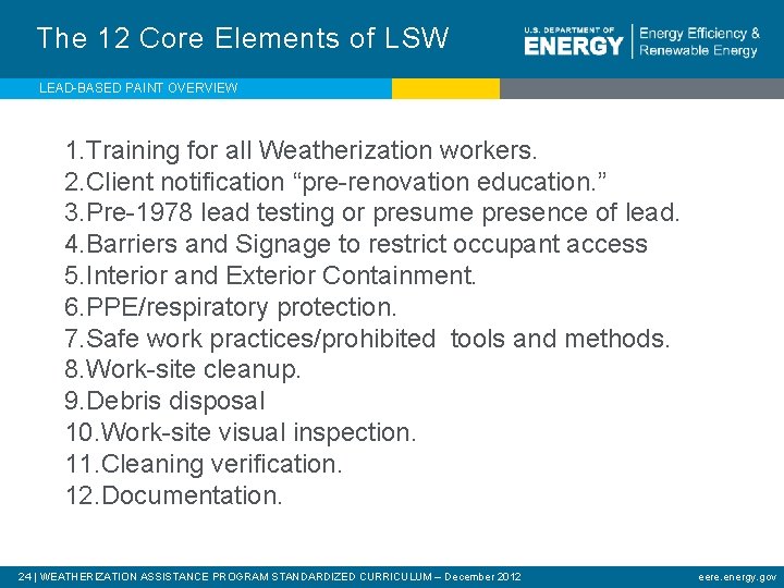 The 12 Core Elements of LSW LEAD-BASED PAINT OVERVIEW 1. Training for all Weatherization