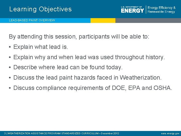 Learning Objectives LEAD-BASED PAINT OVERVIEW By attending this session, participants will be able to: