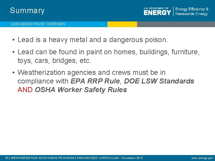 Summary LEAD-BASED PAINT OVERVIEW • Lead is a heavy metal and a dangerous poison.