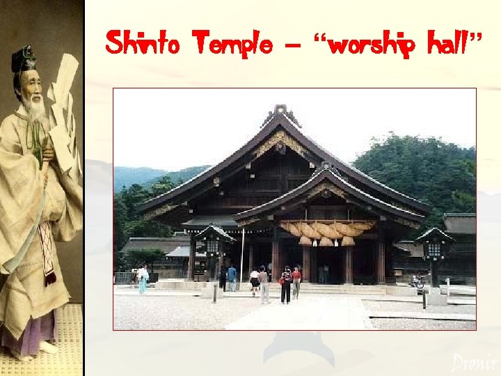 Shinto Temple – “worship hall” 