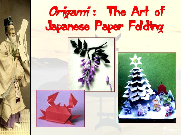 Origami : The Art of Japanese Paper Folding 