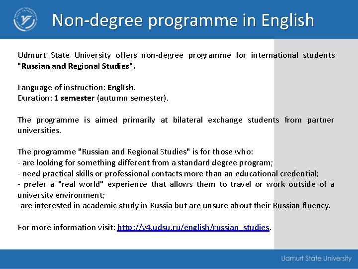 Non-degree programme in English Udmurt State University offers non-degree programme for international students "Russian
