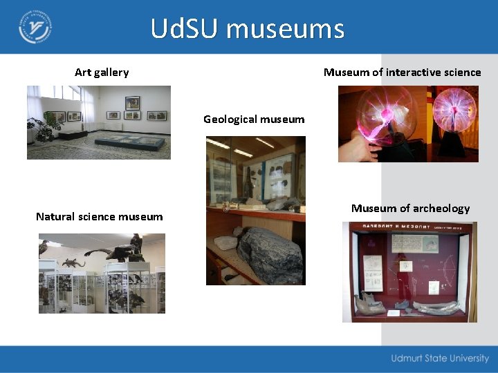 Ud. SU museums Art gallery Museum of interactive science Geological museum Natural science museum