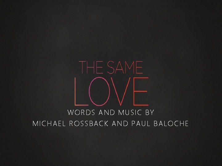 WORDS AND MUSIC BY MICHAEL ROSSBACK AND PAUL BALOCHE 