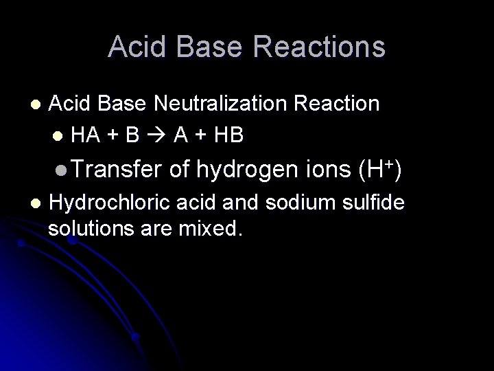 Acid Base Reactions l Acid Base Neutralization Reaction l HA + B A +