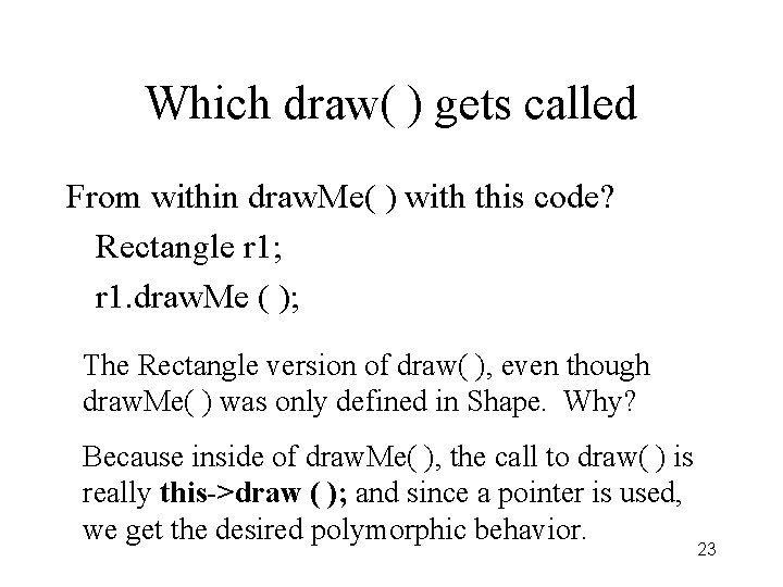 Which draw( ) gets called From within draw. Me( ) with this code? Rectangle