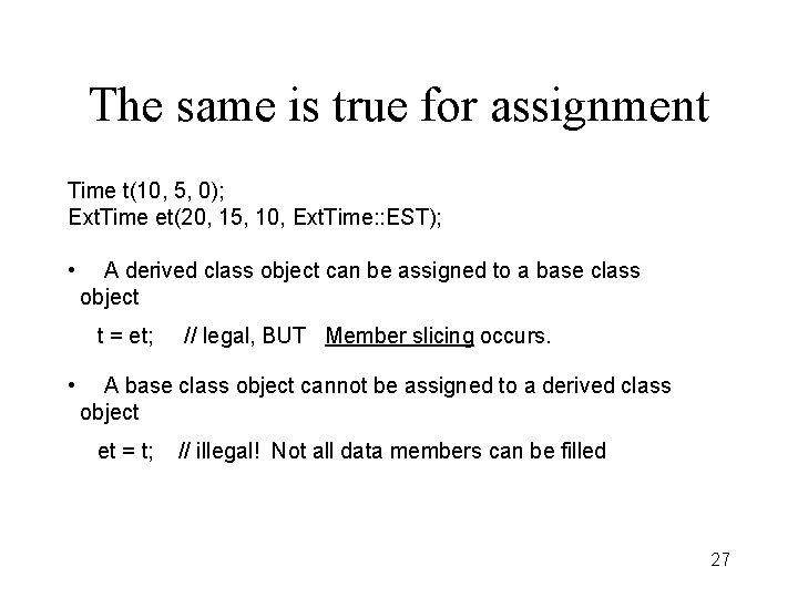 The same is true for assignment Time t(10, 5, 0); Ext. Time et(20, 15,