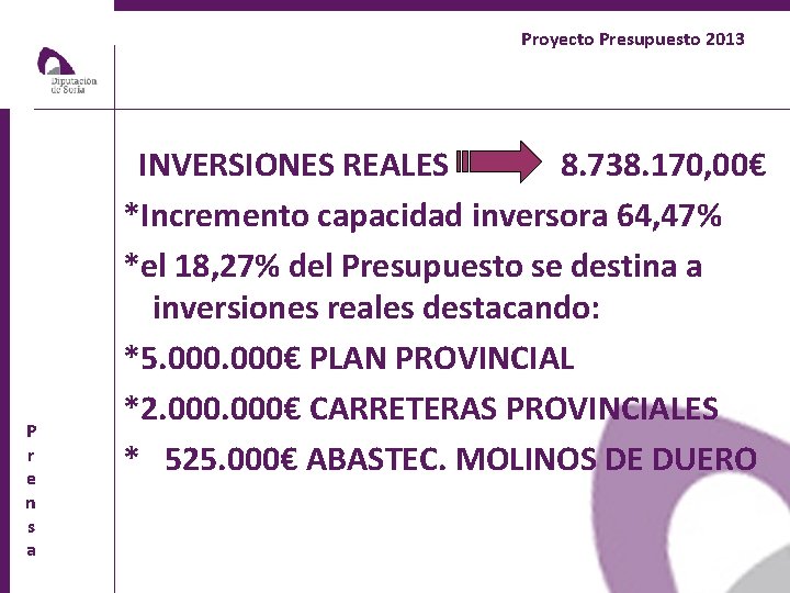 Proyecto Presupuesto 2013 P r e n s a INVERSIONES REALES 8. 738. 170,