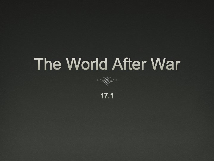 The World After War 17. 1 