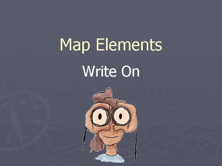 Map Elements Write On 