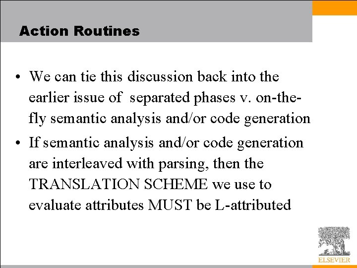 Action Routines • We can tie this discussion back into the earlier issue of