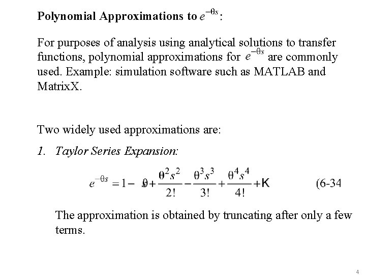 Polynomial Approximations to Chapter 6 For purposes of analysis using analytical solutions to transfer