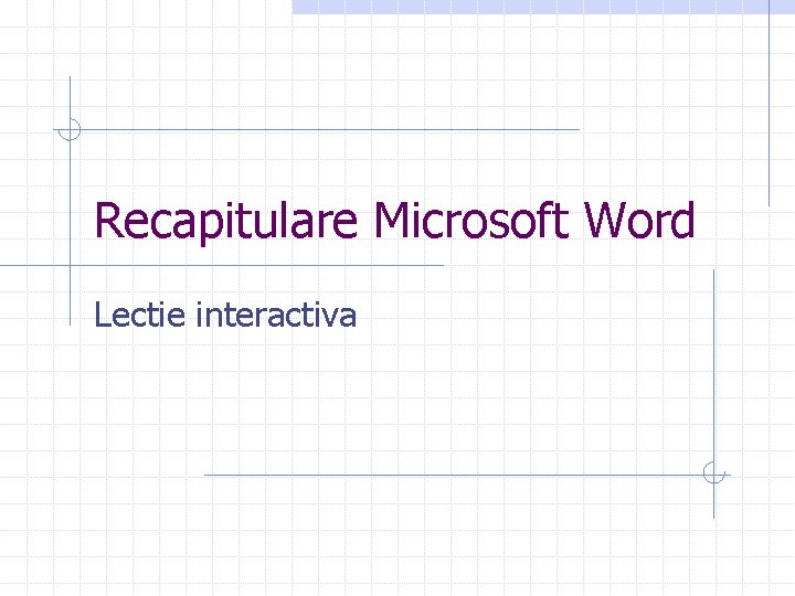 Recapitulare Microsoft Word Lectie interactiva 