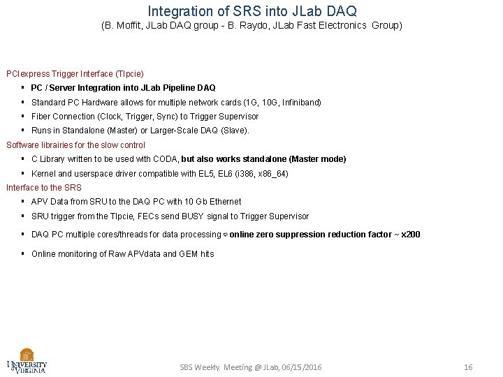 Integration of SRS into JLab DAQ (B. Moffit, JLab DAQ group - B. Raydo,