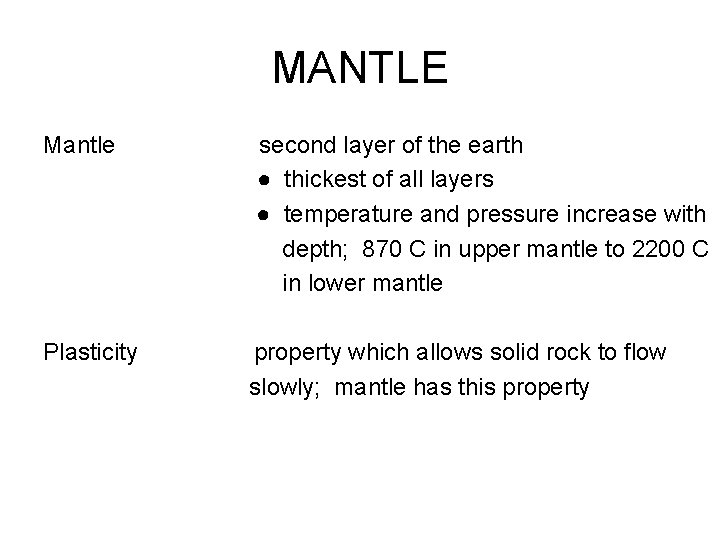 MANTLE Mantle second layer of the earth ● thickest of all layers ● temperature