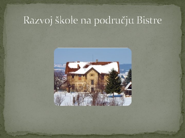 Razvoj škole na području Bistre 