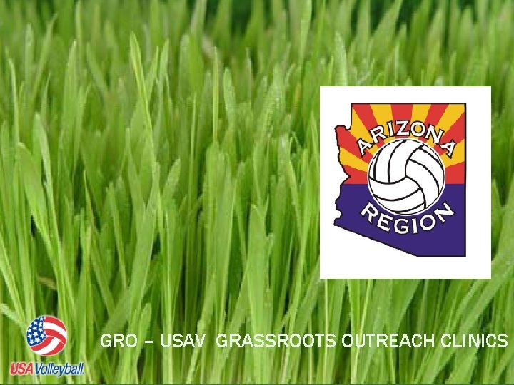 GRO – USAV GRASSROOTS OUTREACH CLINICS 