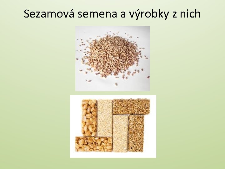 Sezamová semena a výrobky z nich 