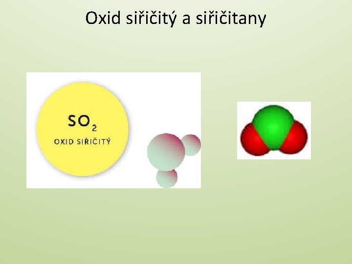 Oxid siřičitý a siřičitany 