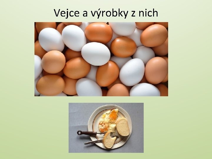 Vejce a výrobky z nich 