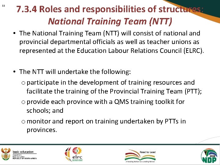 11 7. 3. 4 Roles and responsibilities of structures: National Training Team (NTT) •