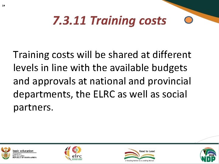 19 7. 3. 11 Training costs will be shared at different levels in line