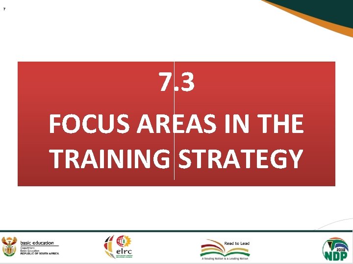7 7. 3 FOCUS AREAS IN THE TRAINING STRATEGY 