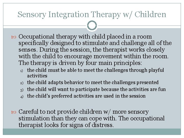 Sensory Integration Therapy w/ Children Occupational therapy with child placed in a room specifically