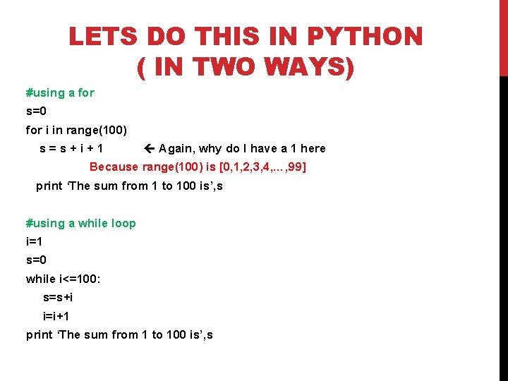 LETS DO THIS IN PYTHON ( IN TWO WAYS) #using a for s=0 for