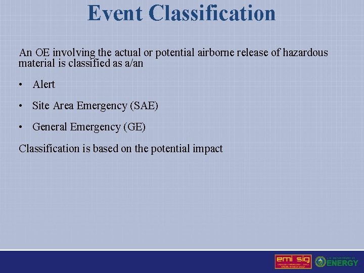 Event Classification An OE involving the actual or potential airborne release of hazardous material