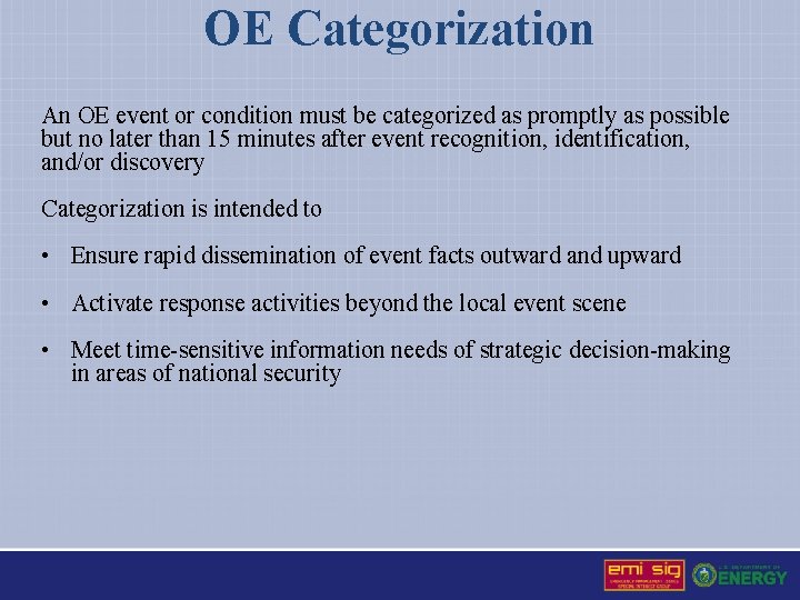 OE Categorization An OE event or condition must be categorized as promptly as possible
