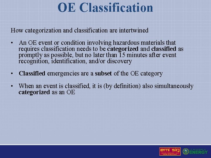 OE Classification How categorization and classification are intertwined • An OE event or condition